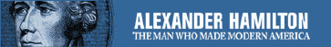 Alexander Hamilton - The Man Who Made Modern America